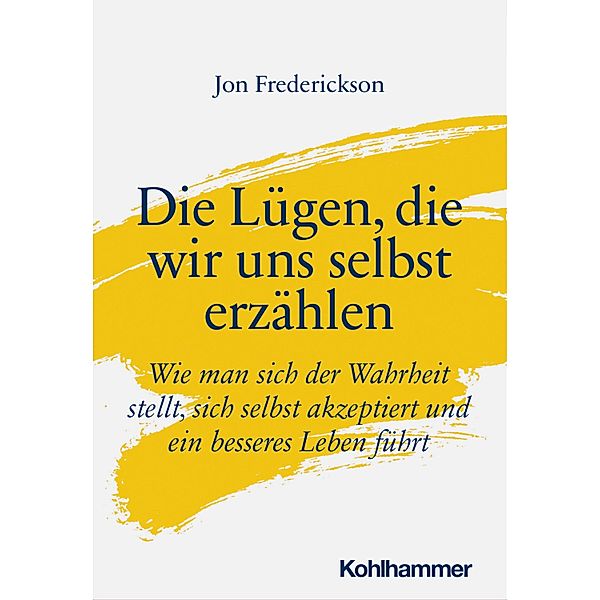 Die Lügen, die wir uns selbst erzählen, Jon Frederickson