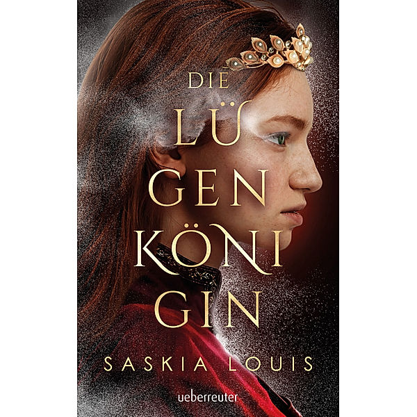 Die Lügenkönigin - Mitreißende Fantasy in opulenter Ausstattung: Hardcover mit Lesebändchen, als Extra nur in der 1. Auflage: Character Cards, Saskia Louis