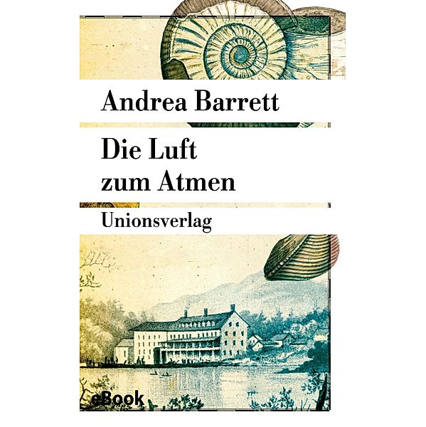 Die Luft zum Atmen, Andrea Barrett