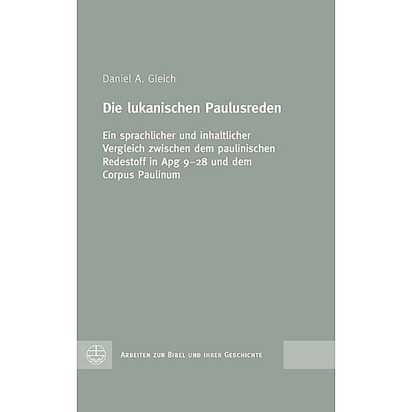 Die lukanischen Paulusreden, Daniel A. Gleich