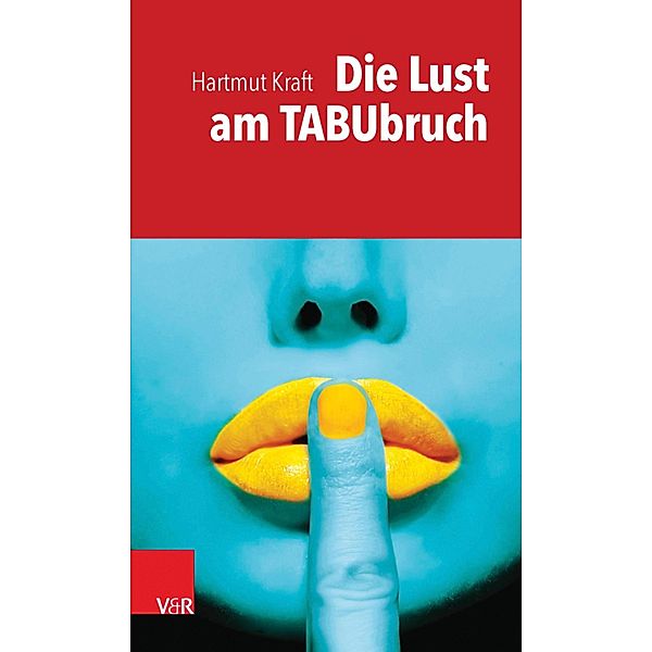 Die Lust am Tabubruch, Hartmut Kraft