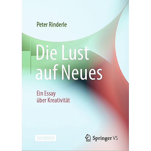 Die Lust auf Neues, Peter Rinderle