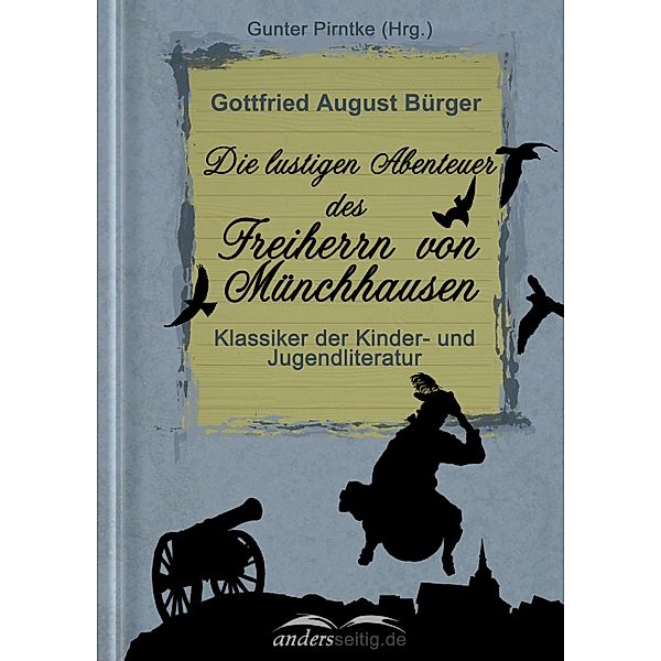 Die  lustigen Abenteuer des Freiherrn von Münchhausen / Klassiker der Kinder- und Jugendliteratur, Gottfried August Bürger