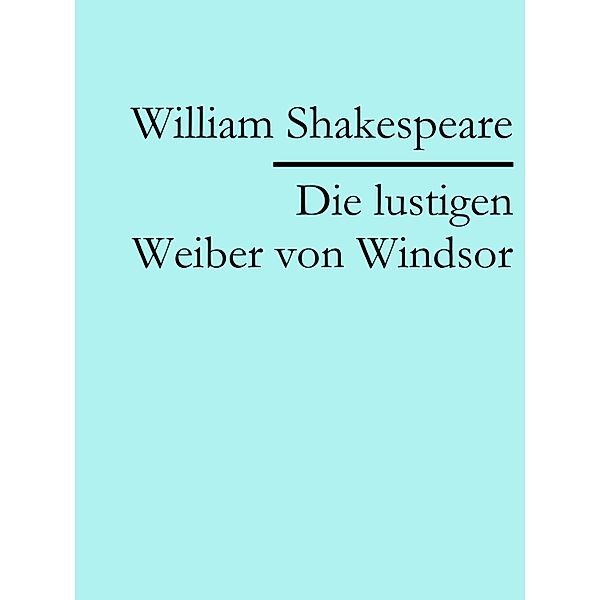 Die lustigen Weiber von Windsor, William Shakespeare