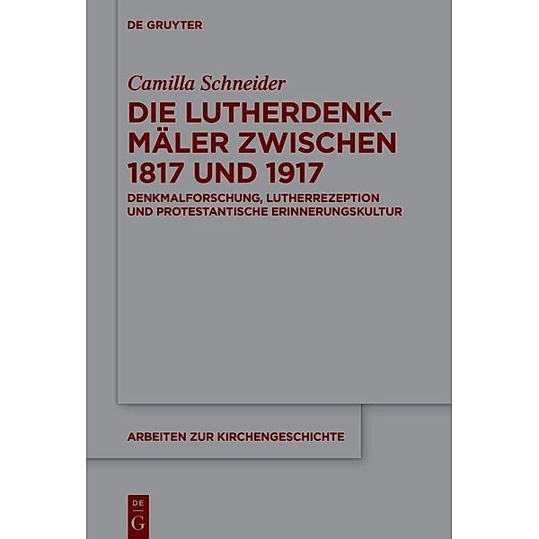 Die Lutherdenkmäler zwischen 1817 und 1917, Camilla Schneider