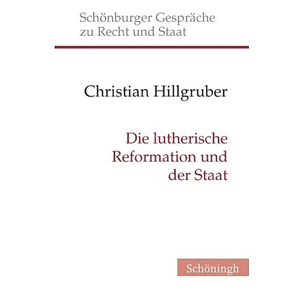 Die lutherische Reformation und der Staat, Christian Hillgruber