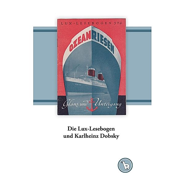 Die Lux-Lesebogen und Karlheinz Dobsky, Kurt Dröge