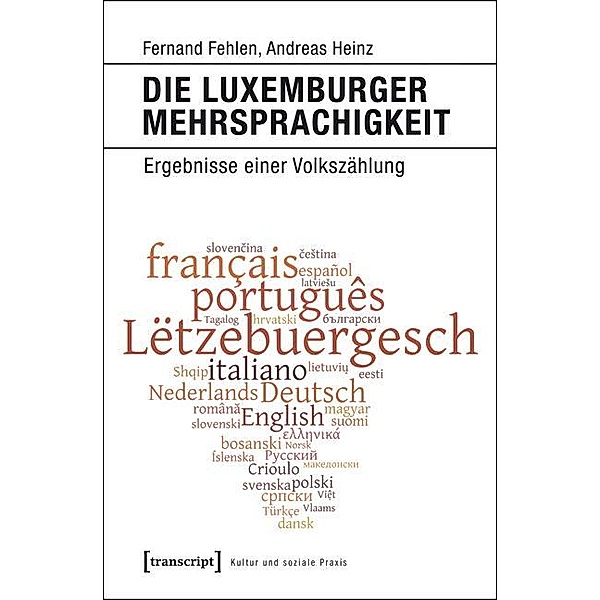 Die Luxemburger Mehrsprachigkeit / Kultur und soziale Praxis, Fernand Fehlen, Andreas Heinz
