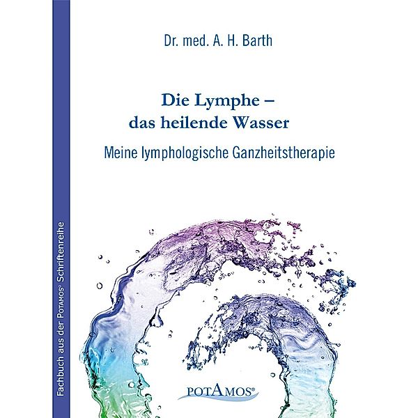 Die Lymphe - das heilende Wasser, A. H. Barth