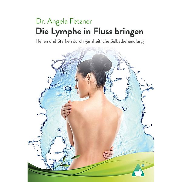 Die Lymphe in Fluss bringen, Angela Fetzner