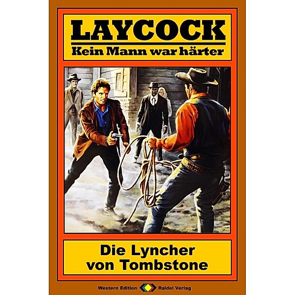 Die Lyncher von Tombstone / Laycock Western Bd.72, Matt Brown