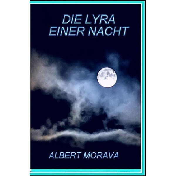 Die Lyra einer Nacht, Albert Morava