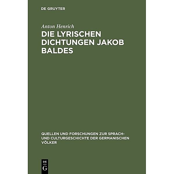 Die lyrischen Dichtungen Jakob Baldes, Anton Henrich