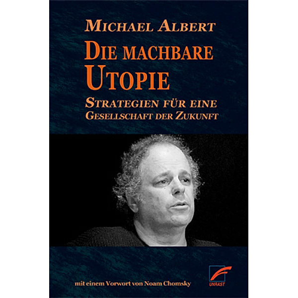 Die machbare Utopie, Michael Albert