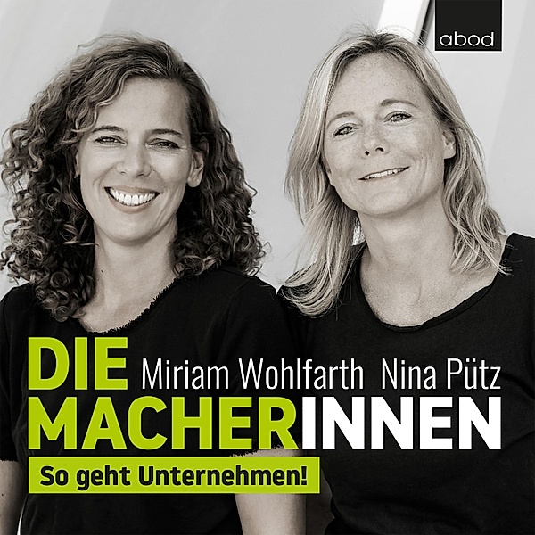 Die Macherinnen, Miriam Wohlfarth, Nina Pütz