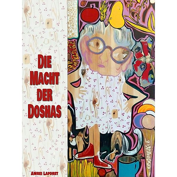 Die Macht der Doshas, Amrei Laforet