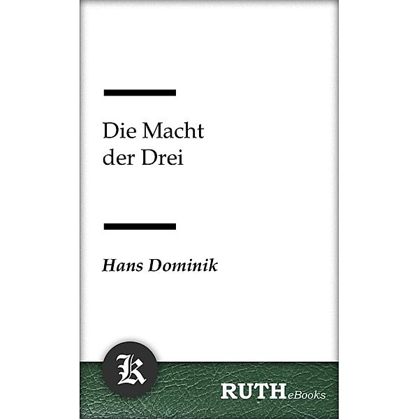 Die Macht der Drei, Hans Dominik