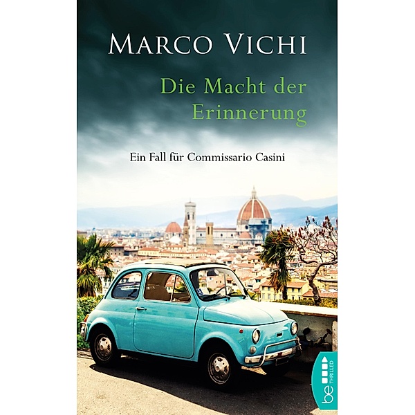 Die Macht der Erinnerung / Commissario Casini Bd.2, Marco Vichi