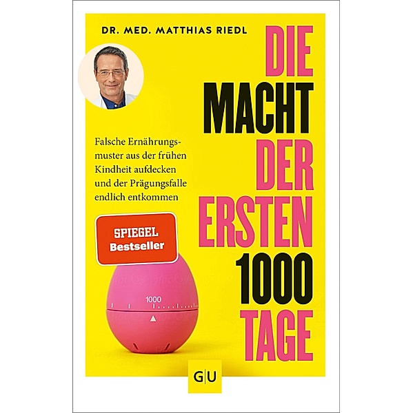 Die Macht der ersten 1000 Tage / GU Einzeltitel Gesunde Ernährung, Matthias Riedl