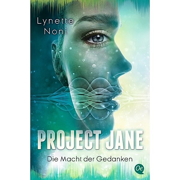 Die Macht der Gedanken / Project Jane Bd.2, Lynette Noni