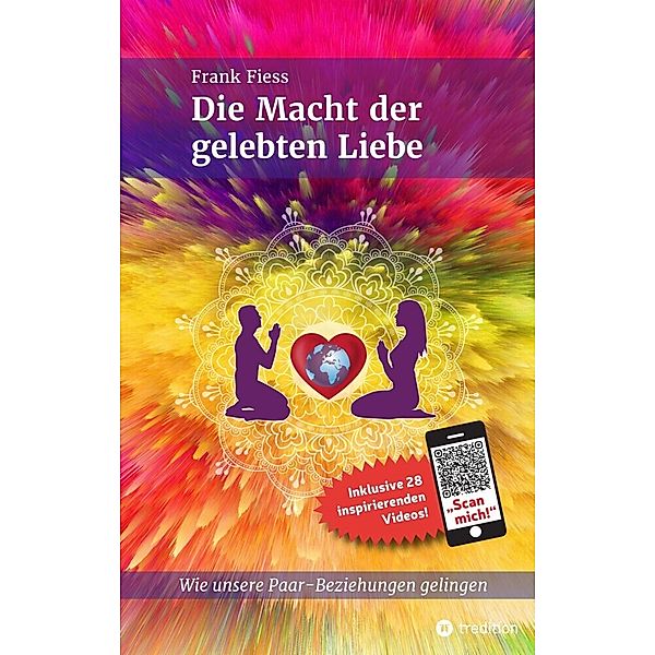 Die Macht der gelebten Liebe, Frank Fiess