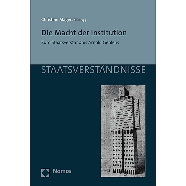 Die Macht der Institution / Staatsverständnisse Bd.149
