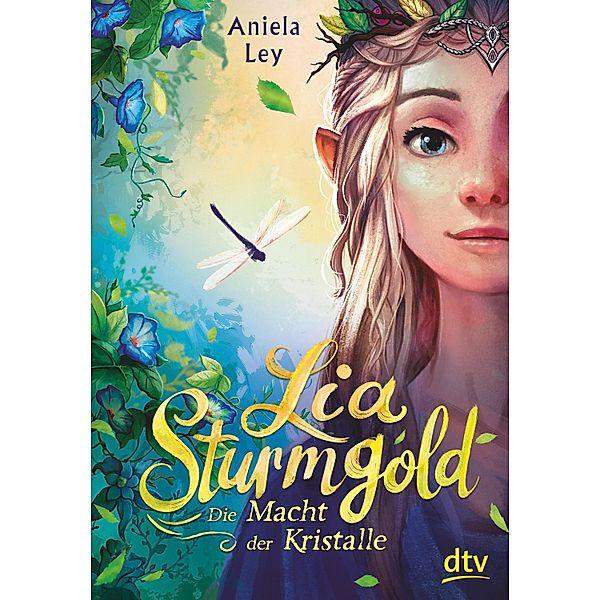 Die Macht der Kristalle / Lia Sturmgold Bd.1, Aniela Ley