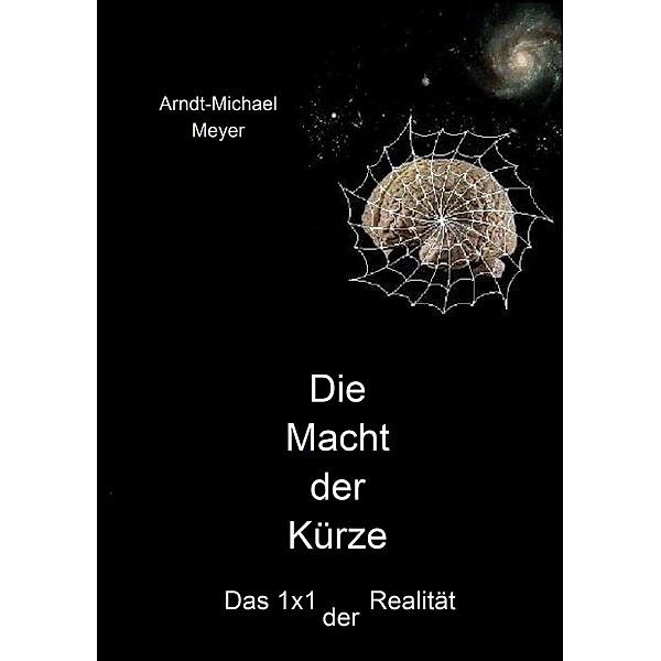 Die Macht der Kürze, Arndt-Michael Meyer