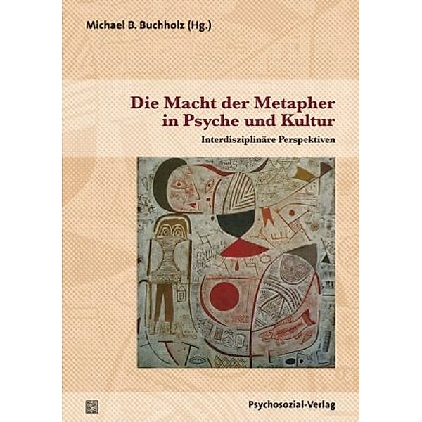 Die Macht der Metapher in Psyche und Kultur