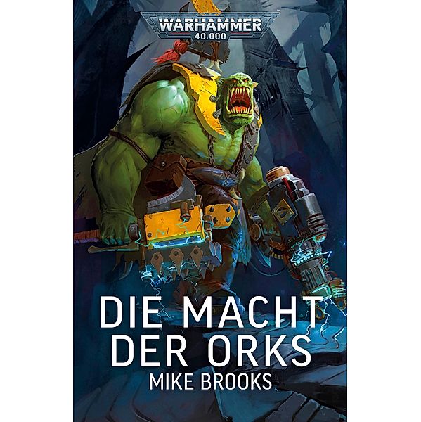 Die Macht der Orks / Warhammer 40,000, Mike Brooks