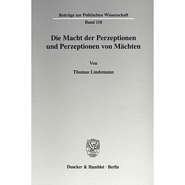 Die Macht der Perzeptionen und Perzeptionen von Mächten., Thomas Lindemann