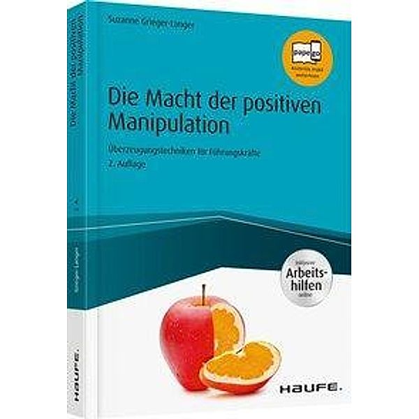 Die Macht der positiven Manipulation - inkl. Arbeitshilfen online, Suzanne Grieger-Langer