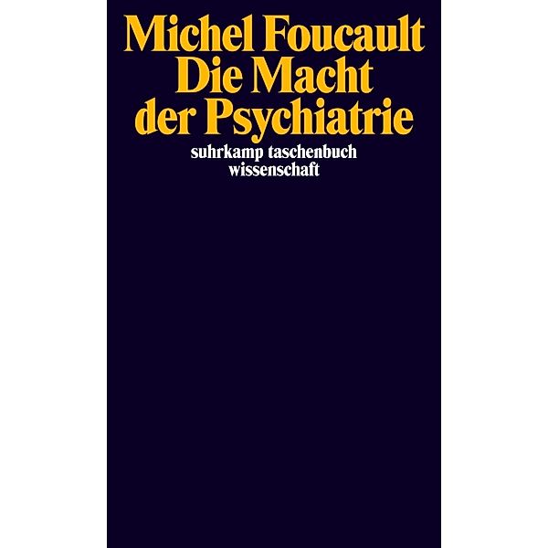 Die Macht der Psychiatrie, Michel Foucault