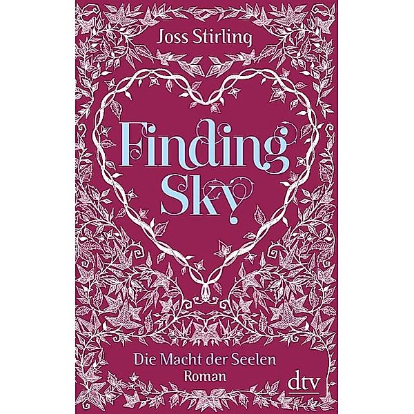 Die Macht der Seelen Band 1: Finding Sky, Joss Stirling