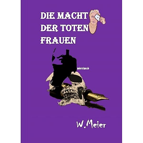 DIE MACHT DER TOTEN FRAUEN, Werner Meier