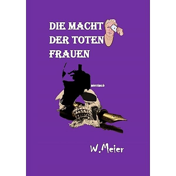 DIE MACHT DER TOTEN FRAUEN, Werner Meier
