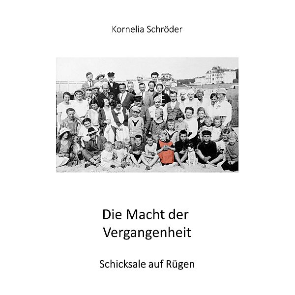 Die Macht der Vergangenheit, Kornelia Schröder