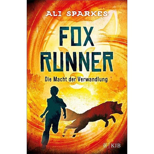Die Macht der Verwandlung / Fox Runner Bd.1, Ali Sparkes