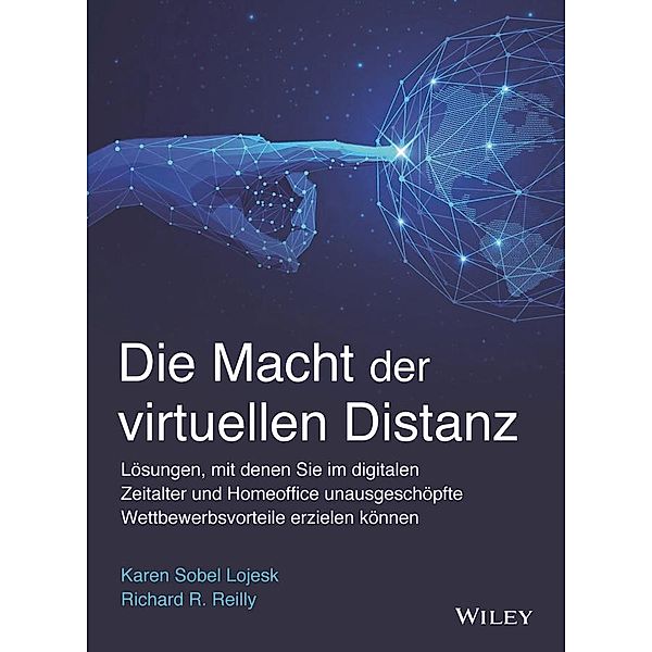 Die Macht der virtuellen Distanz, Karen Sobel Lojeski, Richard R. Reilly