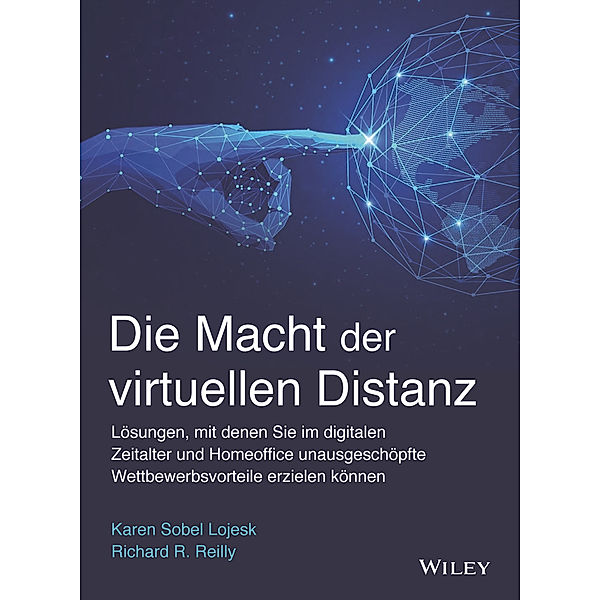 Die Macht der virtuellen Distanz, Karen Sobel Lojeski, Richard R. Reilly