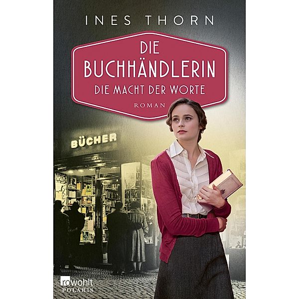 Die Macht der Worte / Die Buchhändlerin Bd.2, Ines Thorn