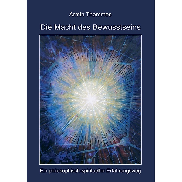 Die Macht des Bewusstseins, Armin Thommes
