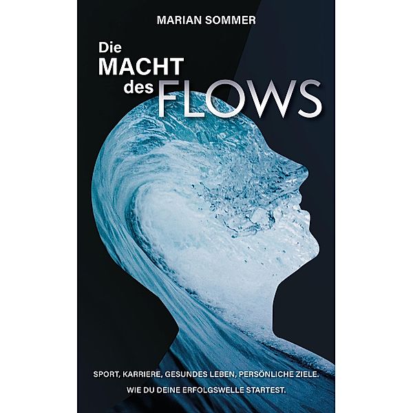 DIE MACHT DES FLOWS, Marian Sommer