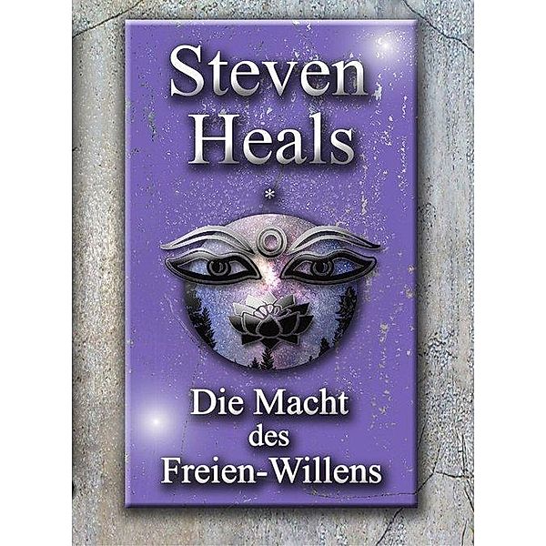 Die Macht des Freien-Willens, Steven Heals