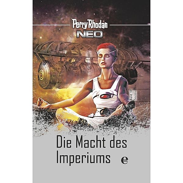 Die Macht des Imperiums / Perry Rhodan - Neo Platin Edition Bd.10, Perry Rhodan