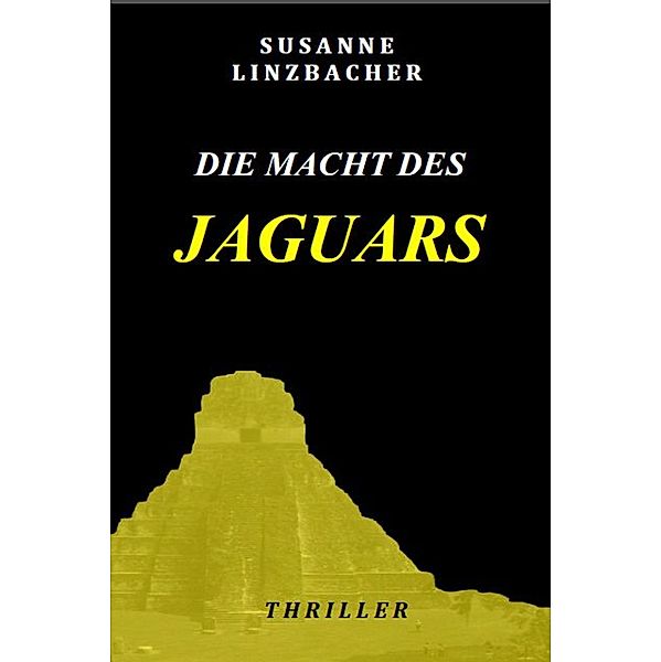 Die Macht des Jaguars, Susanne Linzbacher