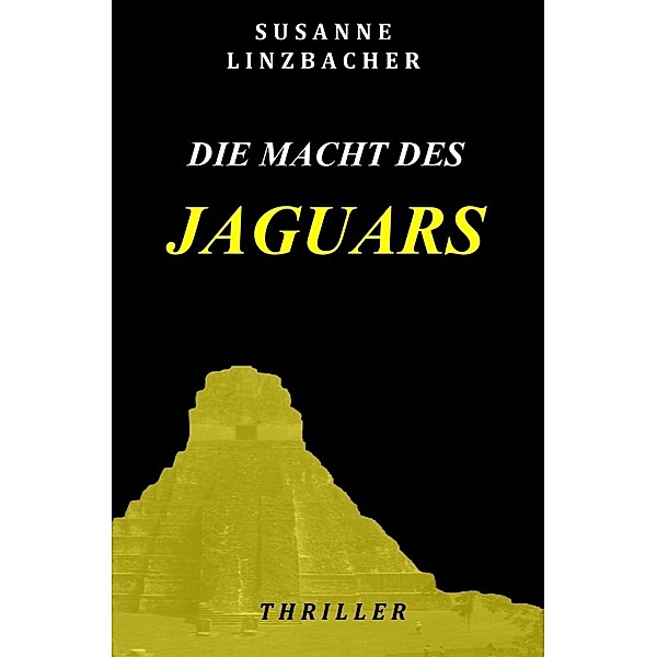 Die Macht des Jaguars, Susanne Linzbacher