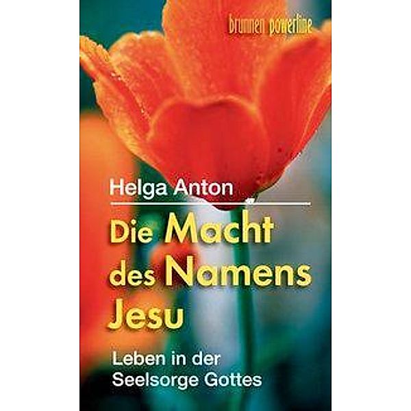 Die Macht des Namens Jesu, Helga Anton