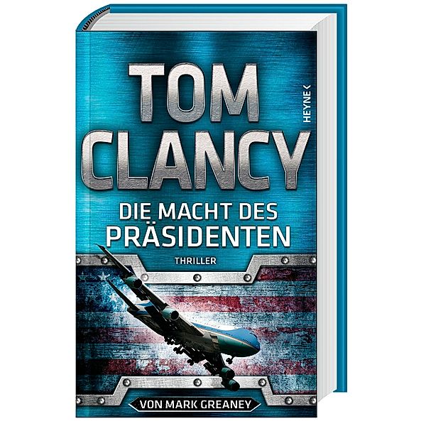 Die Macht des Präsidenten, Tom Clancy, Mark Greaney