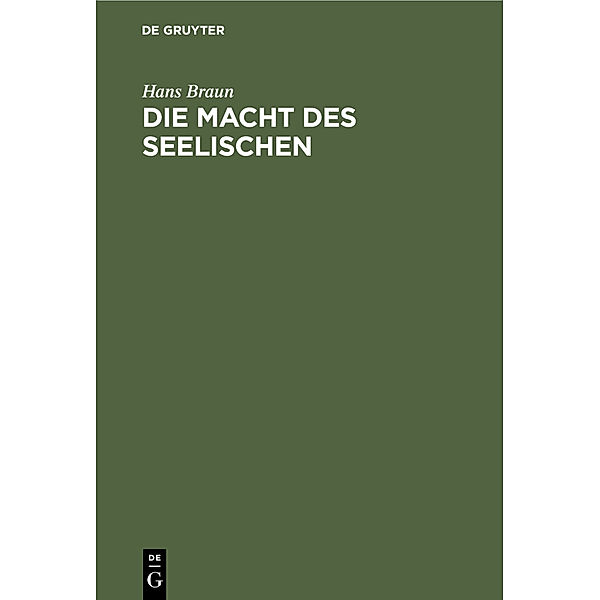 Die Macht des Seelischen, Hans Braun